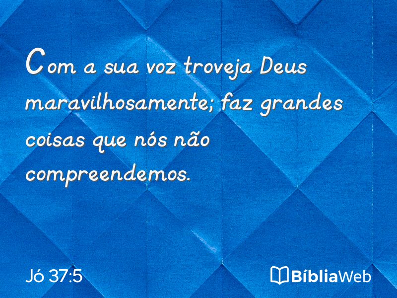 Jó 37:5 em imagem para compartilhar