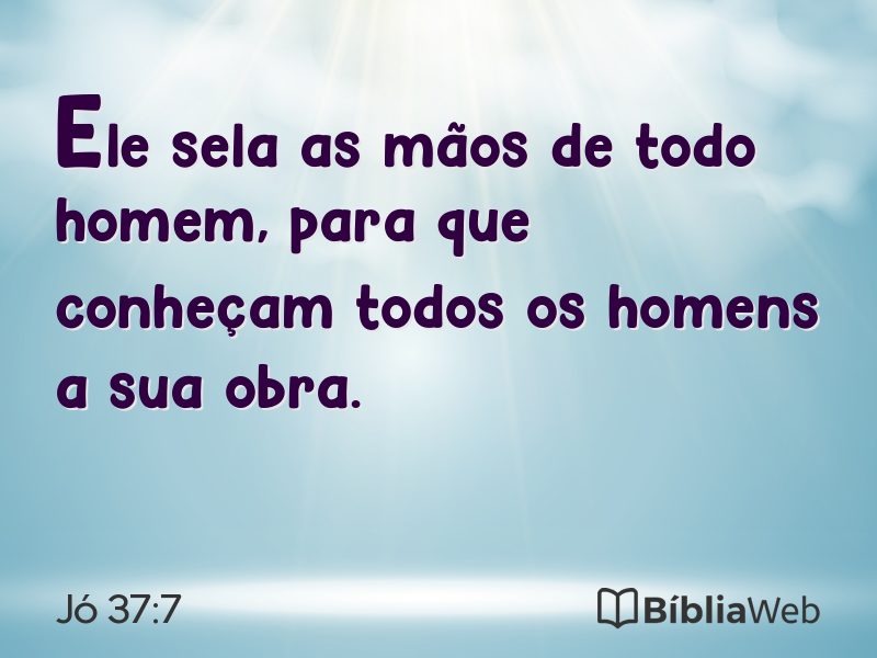 Jó 37:7 em imagem para compartilhar
