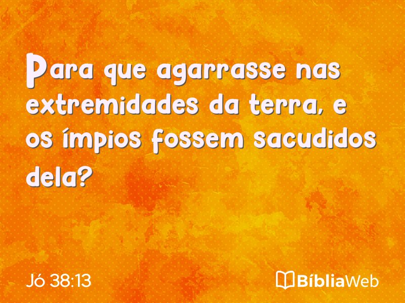 Jó 38:13 em imagem para compartilhar