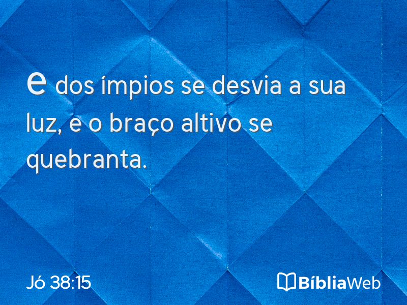 Jó 38:15 em imagem para compartilhar
