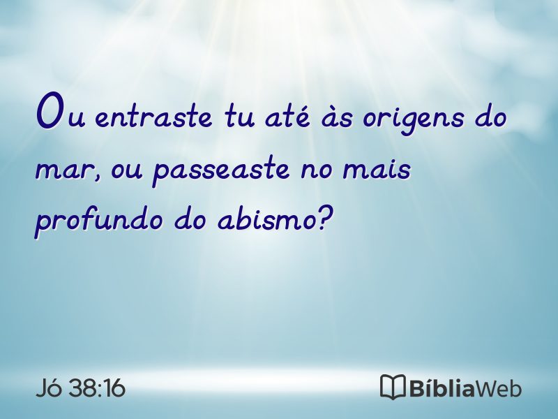 Jó 38:16 em imagem para compartilhar