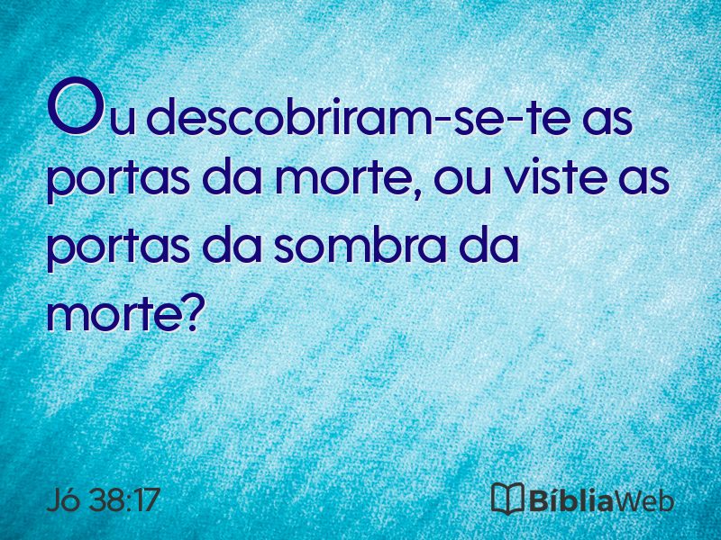 Jó 38:17 em imagem para compartilhar