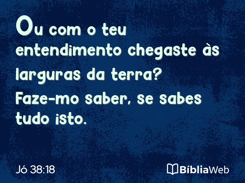 Jó 38:18 em imagem para compartilhar