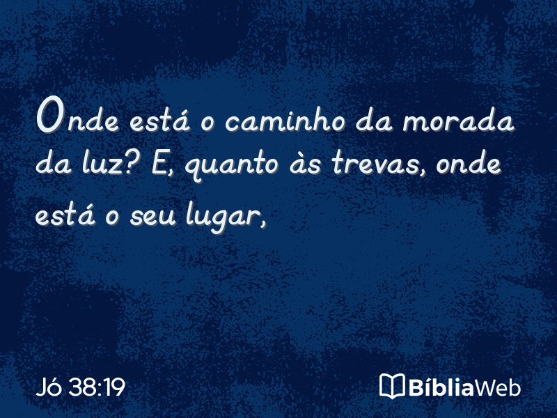 Jó 38:19 em imagem para compartilhar