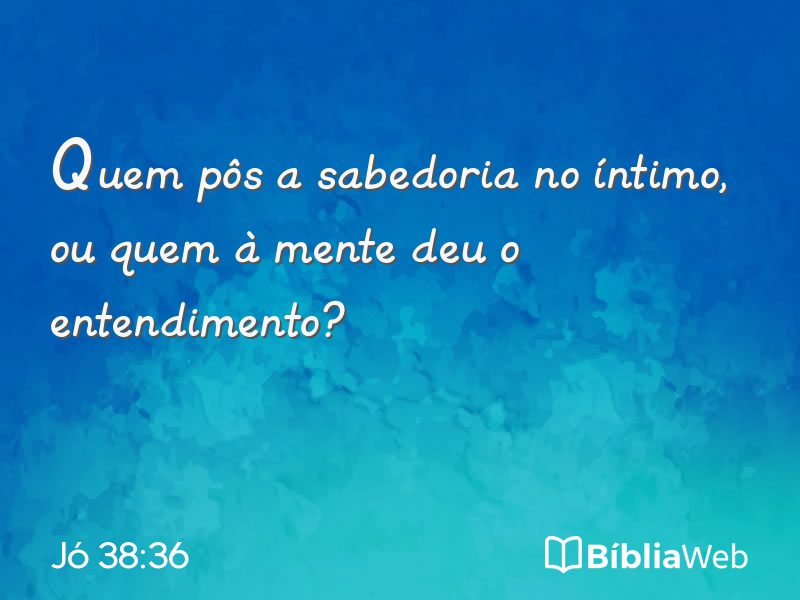 Jó 38:36 em imagem para compartilhar