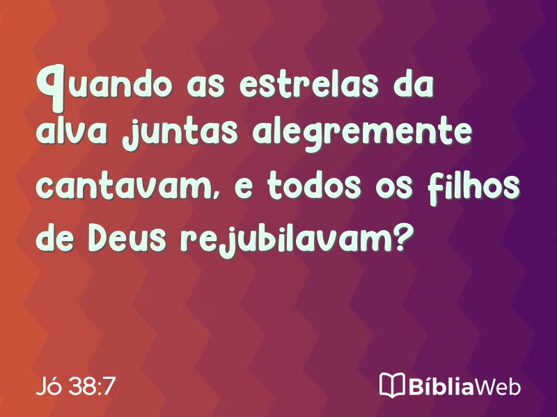 Jó 38:7 em imagem para compartilhar