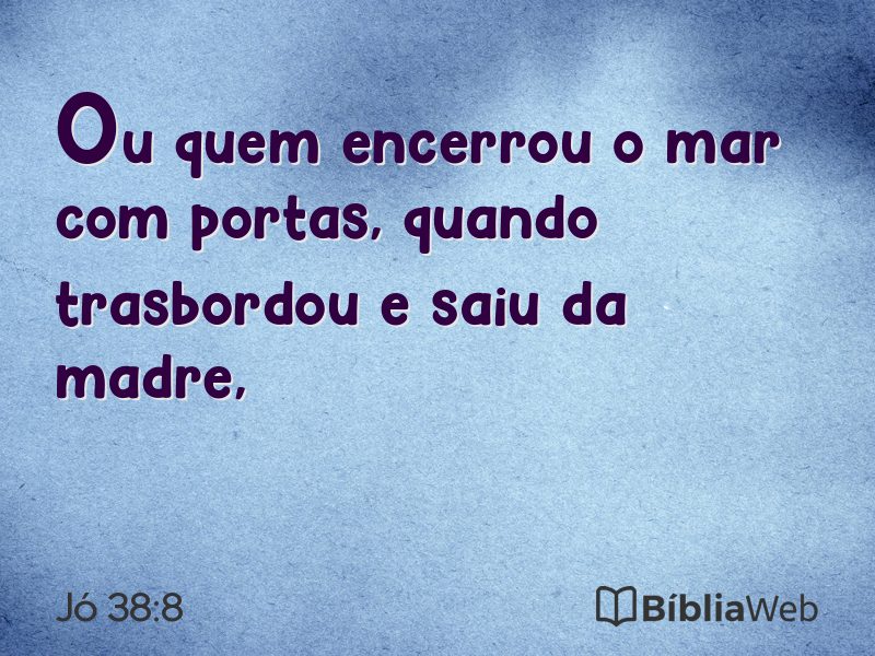 Jó 38:8 em imagem para compartilhar