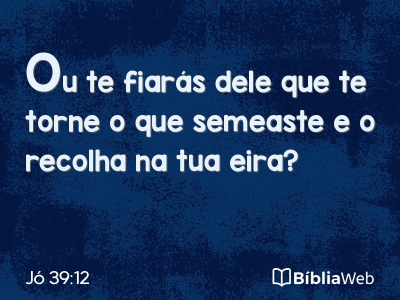 Jó 39:12 em imagem para compartilhar