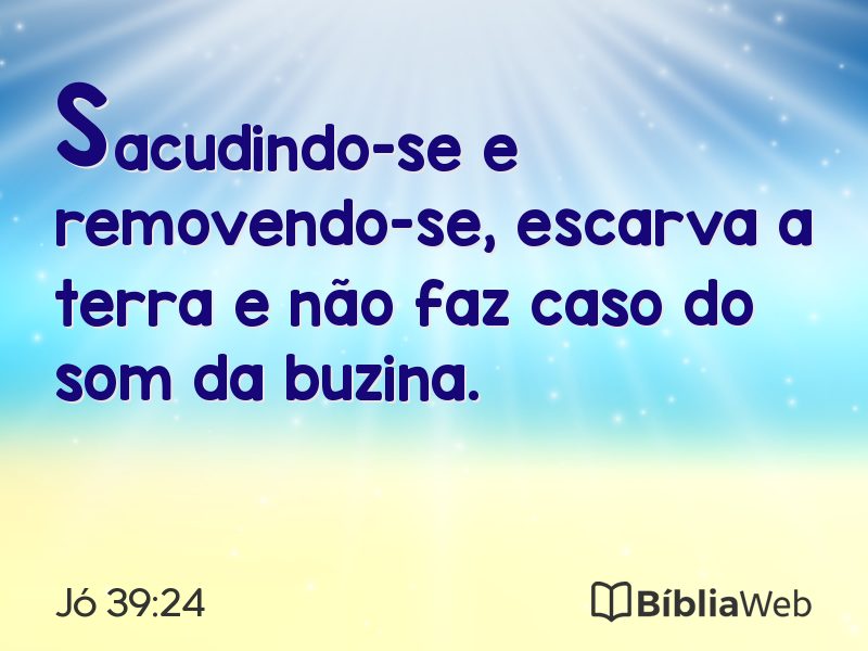 Jó 39:24 em imagem para compartilhar