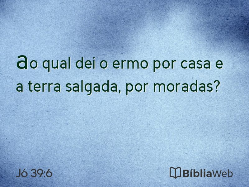 Jó 39:6 em imagem para compartilhar