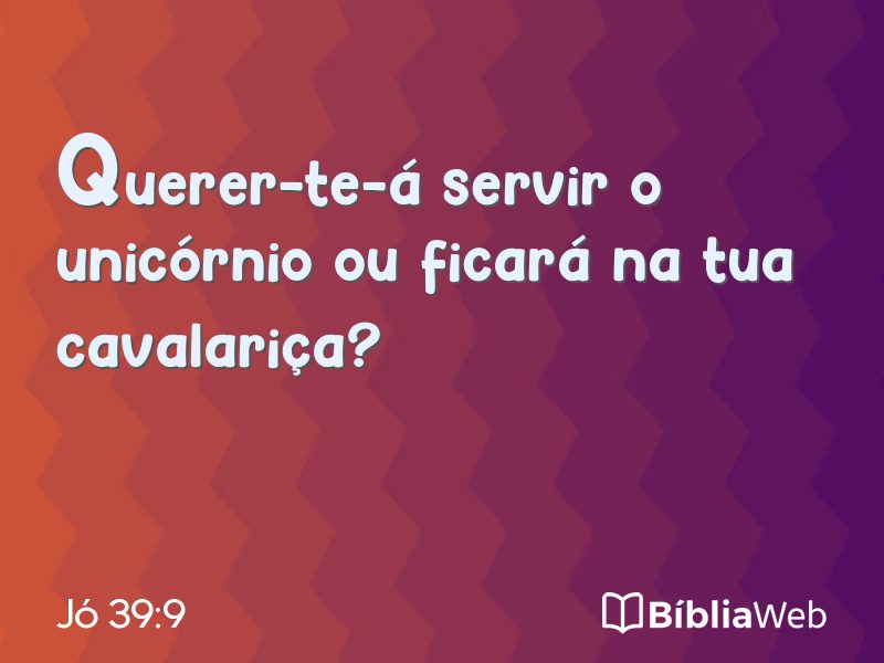 Jó 39:9 em imagem para compartilhar