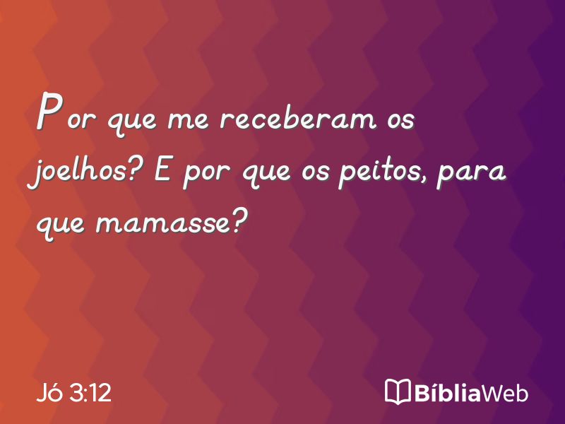 Jó 3:12 em imagem para compartilhar