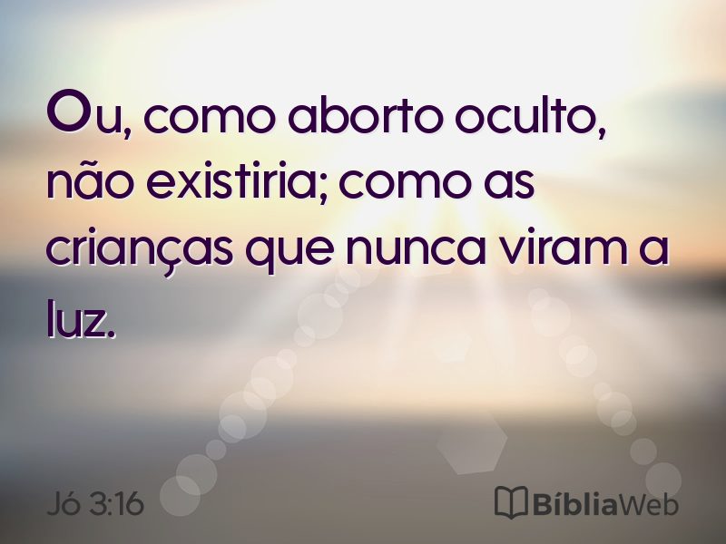 Jó 3:16 em imagem para compartilhar