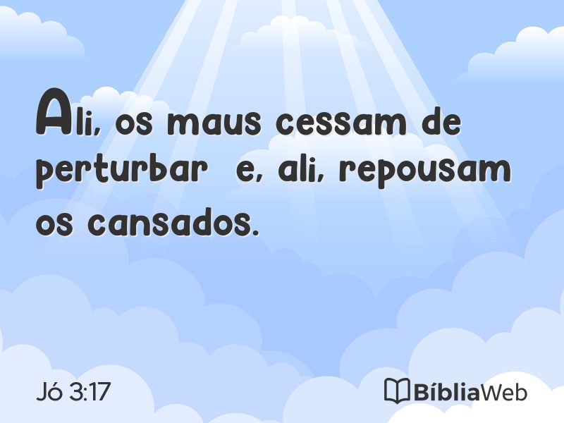 Jó 3:17 em imagem para compartilhar