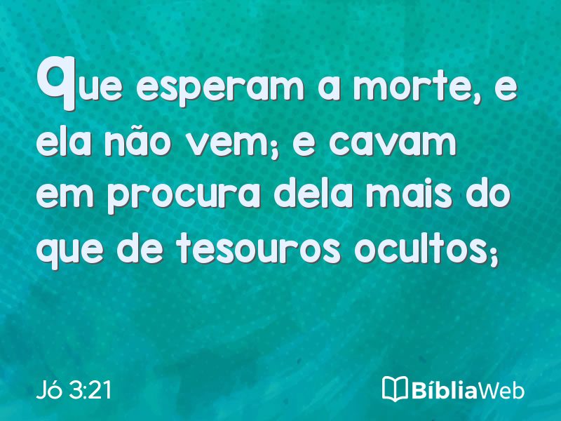 Jó 3:21 em imagem para compartilhar