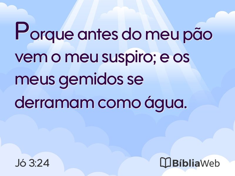 Jó 3:24 em imagem para compartilhar