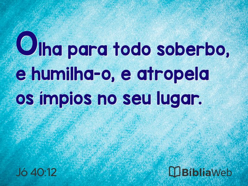 Jó 40:12 em imagem para compartilhar