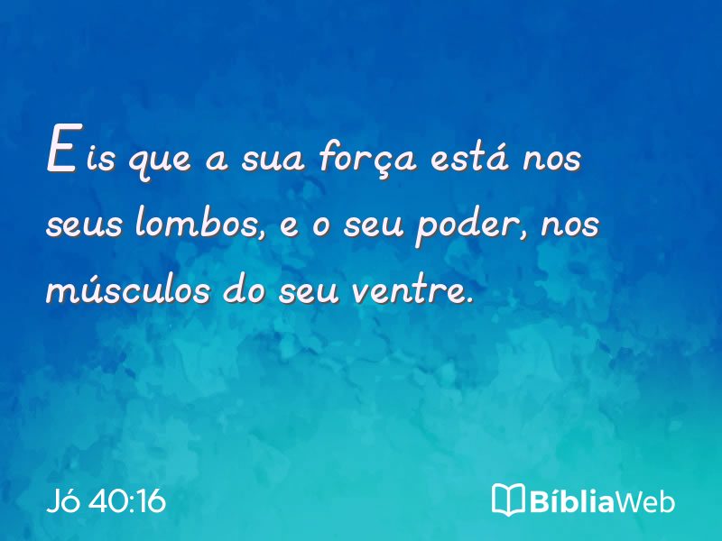Jó 40:16 em imagem para compartilhar
