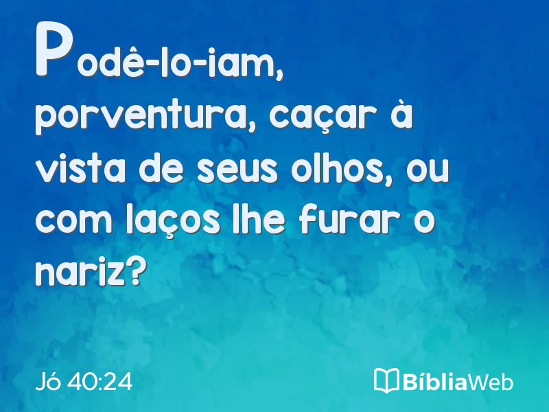 Jó 40:24 em imagem para compartilhar