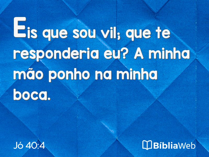 Jó 40:4 em imagem para compartilhar
