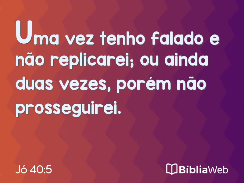 Jó 40:5 em imagem para compartilhar
