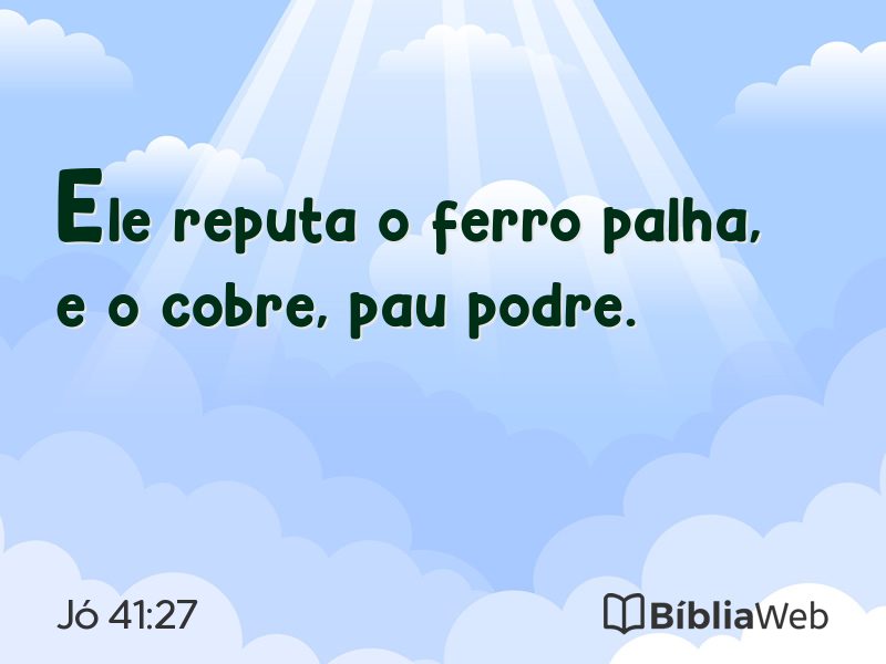Jó 41:27 em imagem para compartilhar