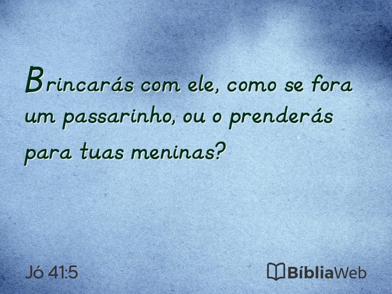 Jó 41:5 em imagem para compartilhar