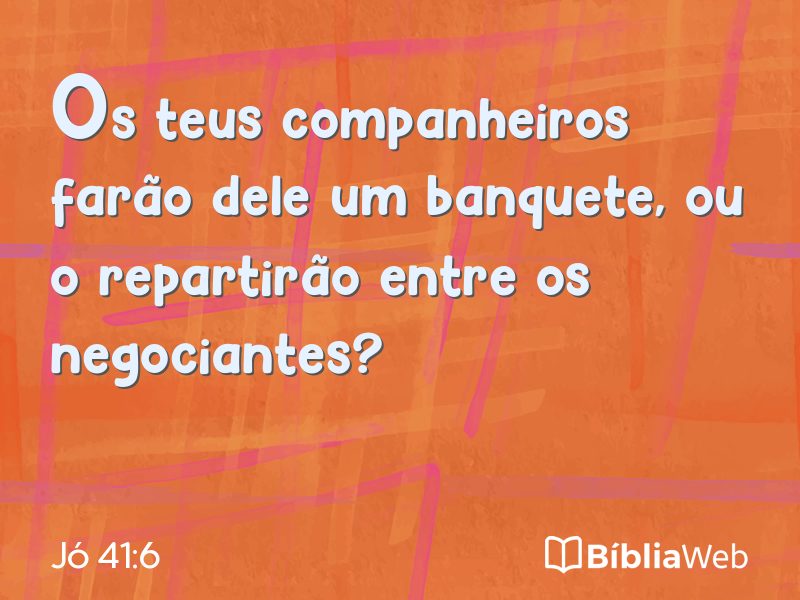 Jó 41:6 em imagem para compartilhar