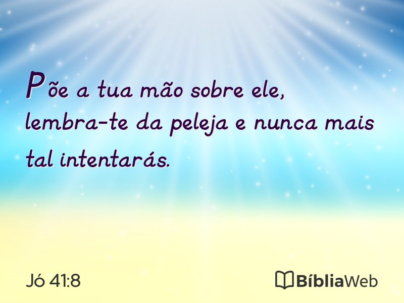 Jó 41:8 em imagem para compartilhar