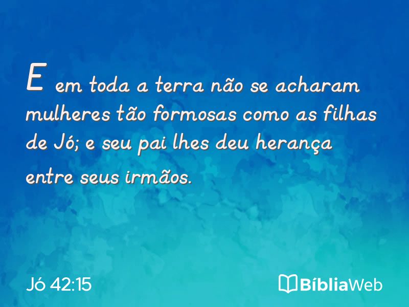 Jó 42:15 em imagem para compartilhar