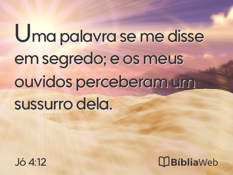 Jó 4:12 em imagem para compartilhar