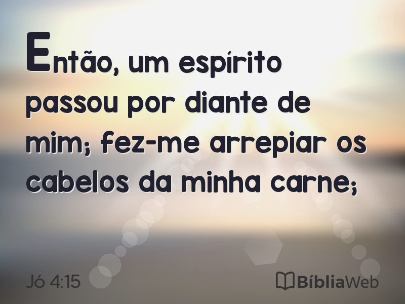 Jó 4:15 em imagem para compartilhar