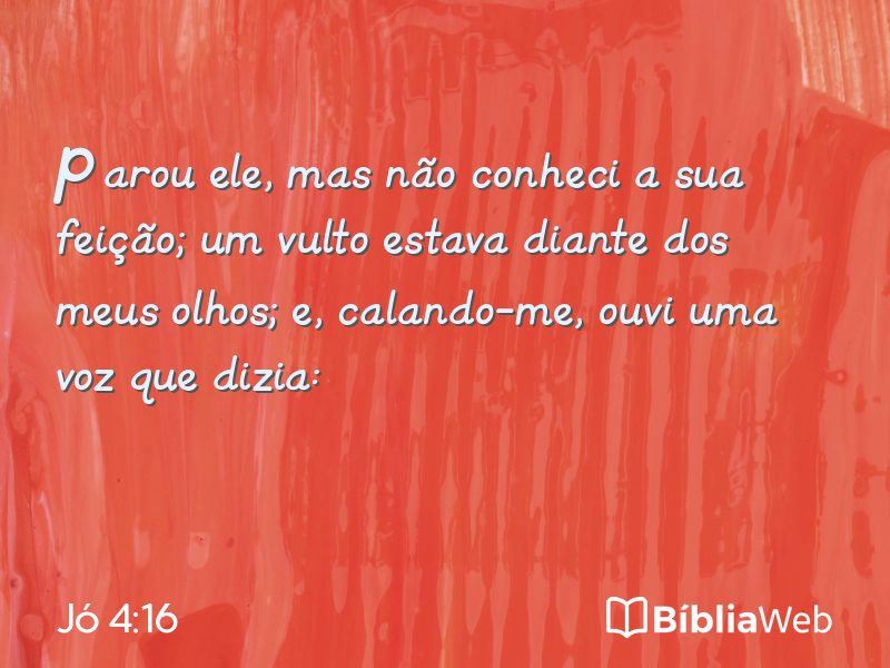 Jó 4:16 em imagem para compartilhar
