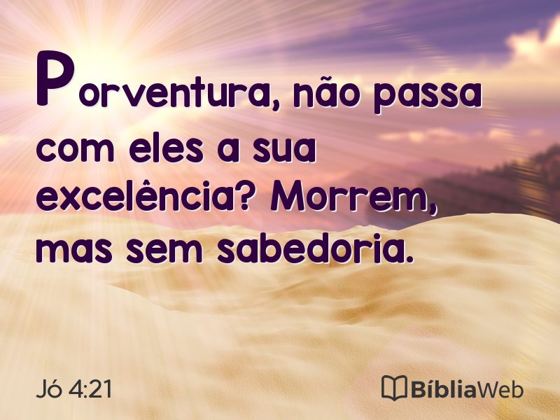 Jó 4:21 em imagem para compartilhar