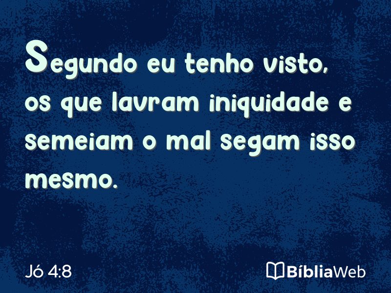 Jó 4:8 em imagem para compartilhar