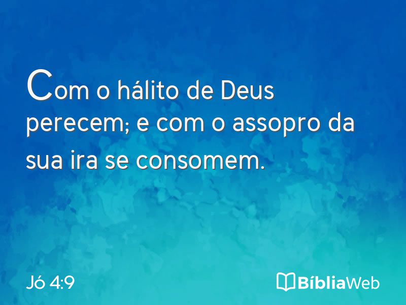 Jó 4:9 em imagem para compartilhar