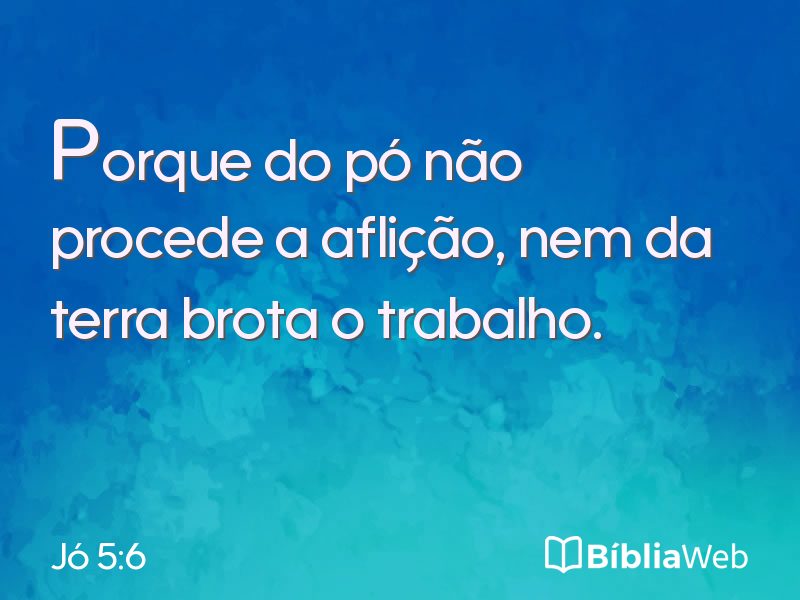 Jó 5:6 em imagem para compartilhar