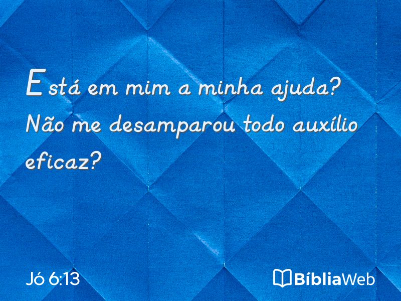 Jó 6:13 em imagem para compartilhar