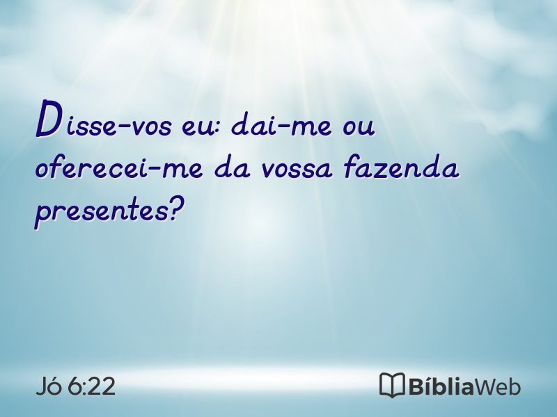 Jó 6:22 em imagem para compartilhar