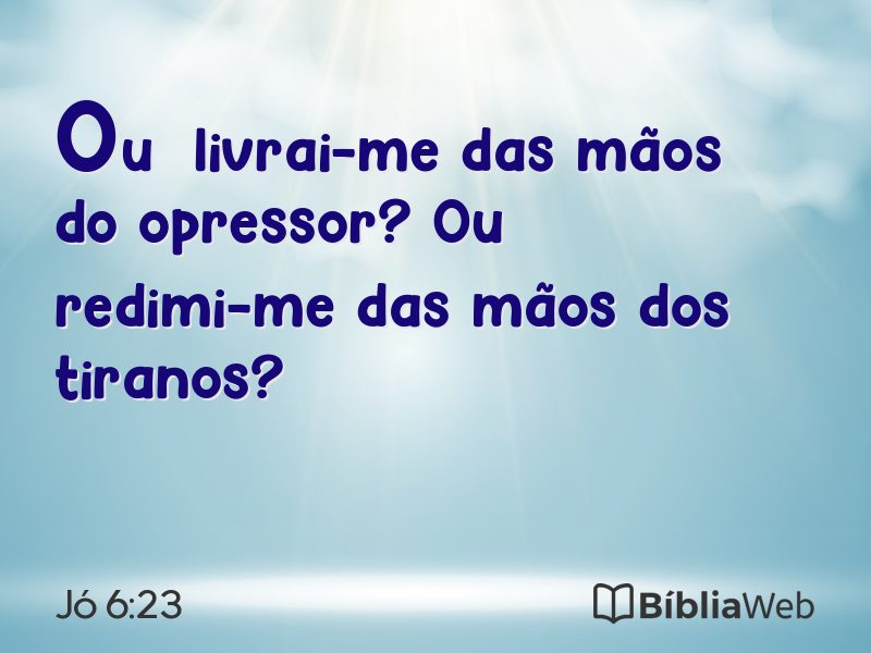 Jó 6:23 em imagem para compartilhar