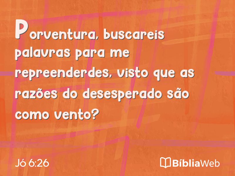 Jó 6:26 em imagem para compartilhar