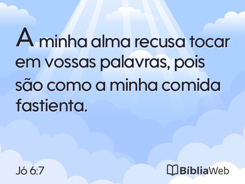Jó 6:7 em imagem para compartilhar