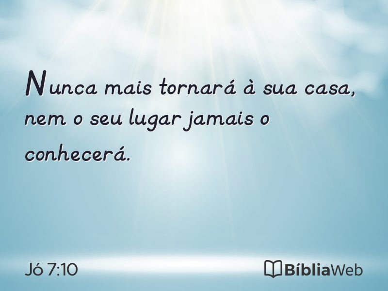 Jó 7:10 em imagem para compartilhar
