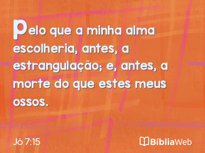 Jó 7:15 em imagem para compartilhar