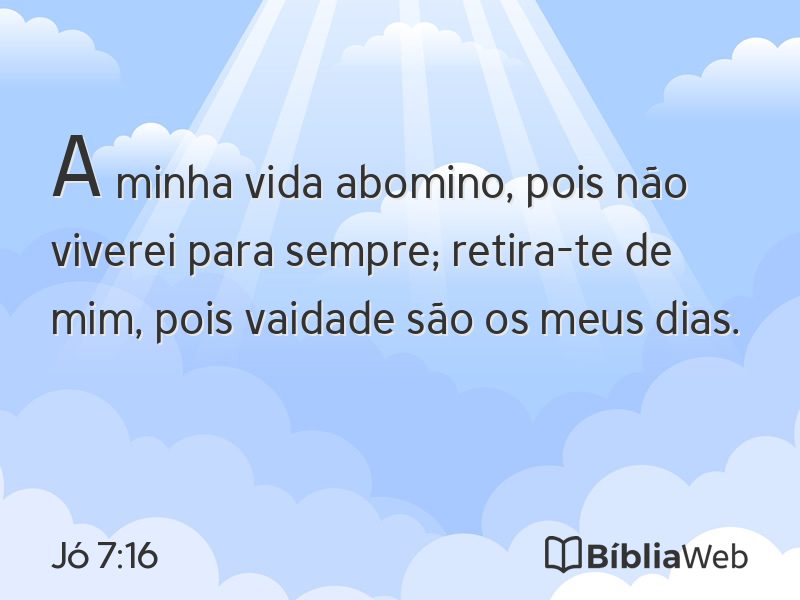 Jó 7:16 em imagem para compartilhar