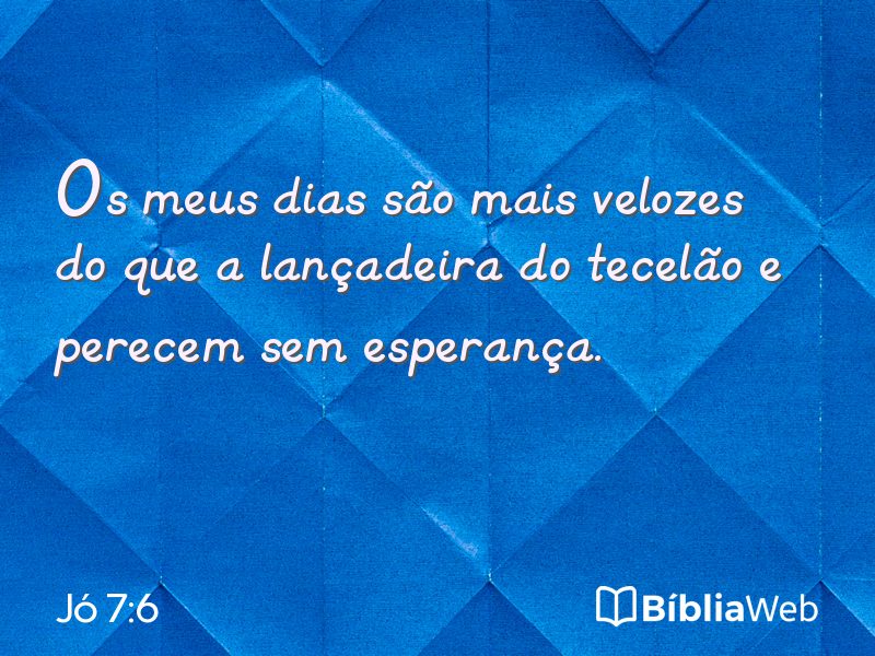 Jó 7:6 em imagem para compartilhar