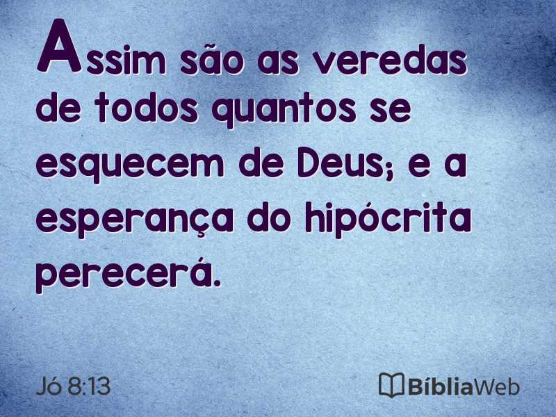 Jó 8:13 em imagem para compartilhar