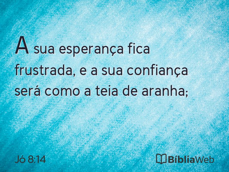 Jó 8:14 em imagem para compartilhar
