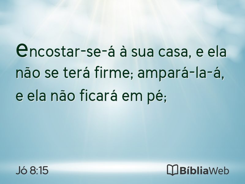 Jó 8:15 em imagem para compartilhar
