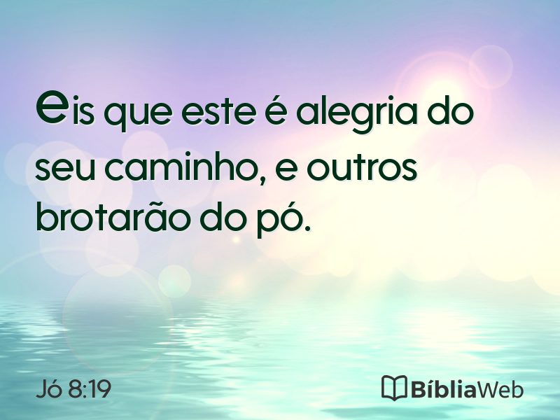 Jó 8:19 em imagem para compartilhar